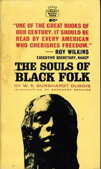 THE SOULS OF BLACK FOLK: Essays and Sketches THE SOULS OF BLACK FOLK: Essays and Sketches