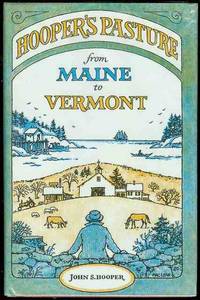 Hooper's Pasture: From Maine to Vermont Hooper's Pasture: From Maine to Vermont