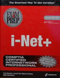 I-Net+ Exam Prep (Exam: 1KO-001) I-Net+ Exam Prep (Exam: 1KO-001)