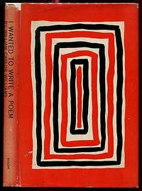 I Wanted to Write a Poem. The Autobiography of the Works of a Poet. Reported and Edited by Edith Heal