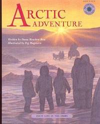 Arctic Adventure: Inuit Life in the 1800s Arctic Adventure: Inuit Life in the 1800s