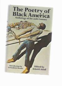 The Poetry of Black America: Anthology of the 20th Century The Poetry of Black America: Anthology of the 20th Century