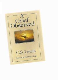 A Grief Observed A Grief Observed