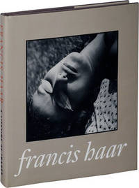 Francis Haar: A Lifetime of Images (First Edition)