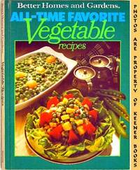 Better Homes And Gardens All - Time Favorite Vegetable Recipes Better Homes And Gardens All - Time Favorite Vegetable Recipes