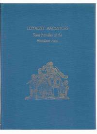 Loyalist Ancestors:  Some Families of the Hamilton  Area:  Hamilton Branch United Empire Loyalists' Association of Canada ( U E L / UEL )
