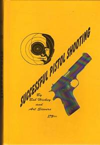Successful Pistol Shooting Successful Pistol Shooting