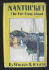 Nantucket. The Far-Away Island