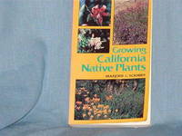 GROWING CALIFORNIA NATIVE PLANTS GROWING CALIFORNIA NATIVE PLANTS