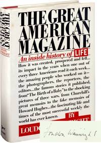 The Great American Magazine: An Inside History of LIFE [Magazine] (Signed First Edition)