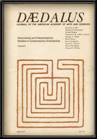 Daedalus: Discoveries and Interpretations Studies in Contemporary  Scholarship; Journal of the American Academy of Arts and Sciences, Fall  1977