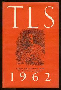T.L.S. 1962: Essays and Reviews from The Times Literary Supplement