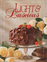 LIGHT AND LUSCIOUS COOKBOOK (TODAY'S GOURMET) LIGHT AND LUSCIOUS COOKBOOK (TODAY'S GOURMET)