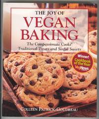 The Joy of VEGAN BAKING: The Compassionate Cooks' Traditional Treats  and Sinful Sweets