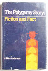 The Polygamy Story Fiction and Fact The Polygamy Story Fiction and Fact