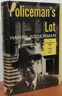 Policeman's Lot, A Criminologist's Gallery Of Friends And Felons Policeman's Lot, A Criminologist's Gallery Of Friends And Felons