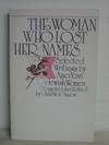 The Woman Who Lost Her Names: Selected Writings of American Jewish Women The Woman Who Lost Her Names: Selected Writings of American Jewish Women