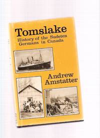 Tomslake: History of the Sudeten Germans in Canada ( B.C./ British Columbia history) Tomslake: History of the Sudeten Germans in Canada ( B.C./ British Columbia history)
