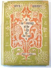Queen Summer, or, The tourney of the lily & the rose, penned  and portrayed by Walter Crane