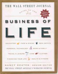 THE WALL STREET JOURNAL GUIDE TO THE BUSINESS OF LIFE THE WALL STREET JOURNAL GUIDE TO THE BUSINESS OF LIFE
