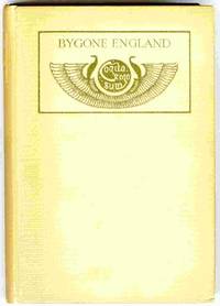 Bygone England: An Anthology