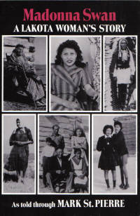 Madonna Swan A Lakota Woman's Story Madonna Swan A Lakota Woman's Story