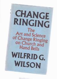 Change Ringing:  The Art and Science of Change Ringing on Church and Hand Bells