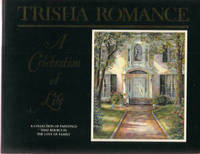 TRISHA ROMANCE:  A Celebration of Life:  A Collection of Watercolours ( Watercolors )