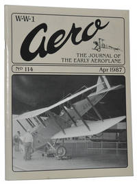 WW1 Aero: The Journal of the Early Aeroplane. No. 114, April 1987 WW1 Aero: The Journal of the Early Aeroplane. No. 114, April 1987