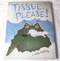 Tissue, Please! Tissue, Please!