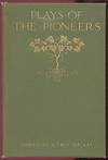 Plays of the Pioneers: A Book of Historical Pageant-Plays Plays of the Pioneers: A Book of Historical Pageant-Plays