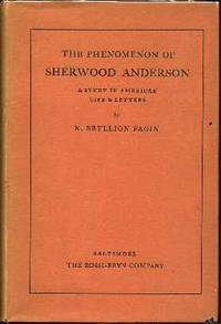 The Phenomenon of Sherwood Anderson : A Study in American Life and Letters