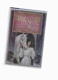 The Last Herald-Mage, ---comprising Magic's Pawn ---with Magic's Promise ---with Magic's Price ---with Appendix: Songs of Vanyel's Time