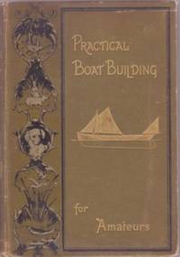 PRACTICAL BOAT-BUILDING FOR AMATEURS: