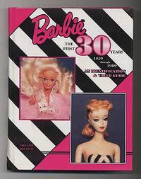 BARBIE: THE FIRST 30 YEARS; 1959 THROUGH 1989 - AN IDENTIFICATION & VALUE GUIDE