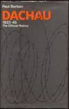 Dachau 1933 - 1945 The Official History Dachau 1933 - 1945 The Official History