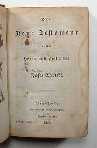 DAS NEUE TESTAMENT UNSERES HERRN UND HEILANDES JESU CHRISTI
