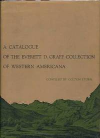 A Catalogue Of The Everett D. Graff Collection Of Western Americana