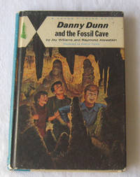 Danny Dunn and the Fossil Cave Danny Dunn and the Fossil Cave
