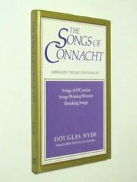The Songs of Connacht, Nos. 1-3: Songs of O'Carolan, Songs Praising Women, Drinking Songs The Songs of Connacht, Nos. 1-3: Songs of O'Carolan, Songs Praising Women, Drinking Songs