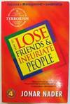 How to Lose Friends and Infuriate People