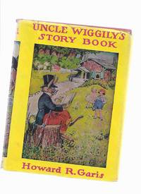 Uncle Wiggily:  Uncle Wiggily's Story Book ---by Howard R Garis  ( Storybook )