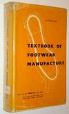 Textbook of Footwear Manufacture *THIRD EDITION REVISED*
