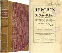 Les Reports de Sir Gefrey Palmer, Chevalier & Baronet;