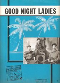 GOOD NIGHT LADIES: GOOD NIGHT LADIES: