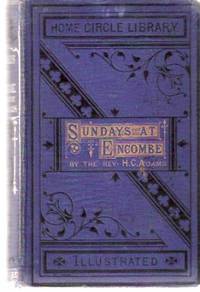 Sundays at Encombe, or Tales for Sunday Reading ---illustrated Sundays at Encombe, or Tales for Sunday Reading ---illustrated
