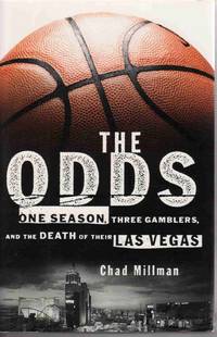 THE ODDS: ONE SEASON, THREE GAMBLERS, AND THE DEATH OF THEIR LAS VEGAS THE ODDS: ONE SEASON, THREE GAMBLERS, AND THE DEATH OF THEIR LAS VEGAS