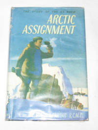 Arctic Assignment The Story of the St. Roch