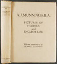 A.J. Munnings, R.A. Pictures of Horses and English Life With an appreciation by Lionel Lindsay
