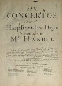 Six Concertos For the Harpsicord or Organ... [Op. 4]
